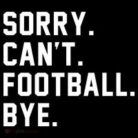 Sorry Cant Football Bye Mousepad thumb 1