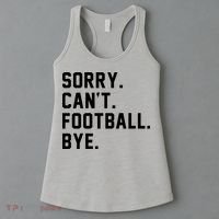 Sorry Cant Football Bye Women's Tank Top thumb 3