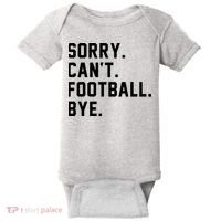 Sorry Cant Football Bye Baby Bodysuit thumb 0