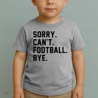 Sorry Cant Football Bye Toddler T-Shirt thumb 2