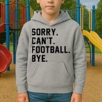 Sorry Cant Football Bye Kids Hoodie thumb 2