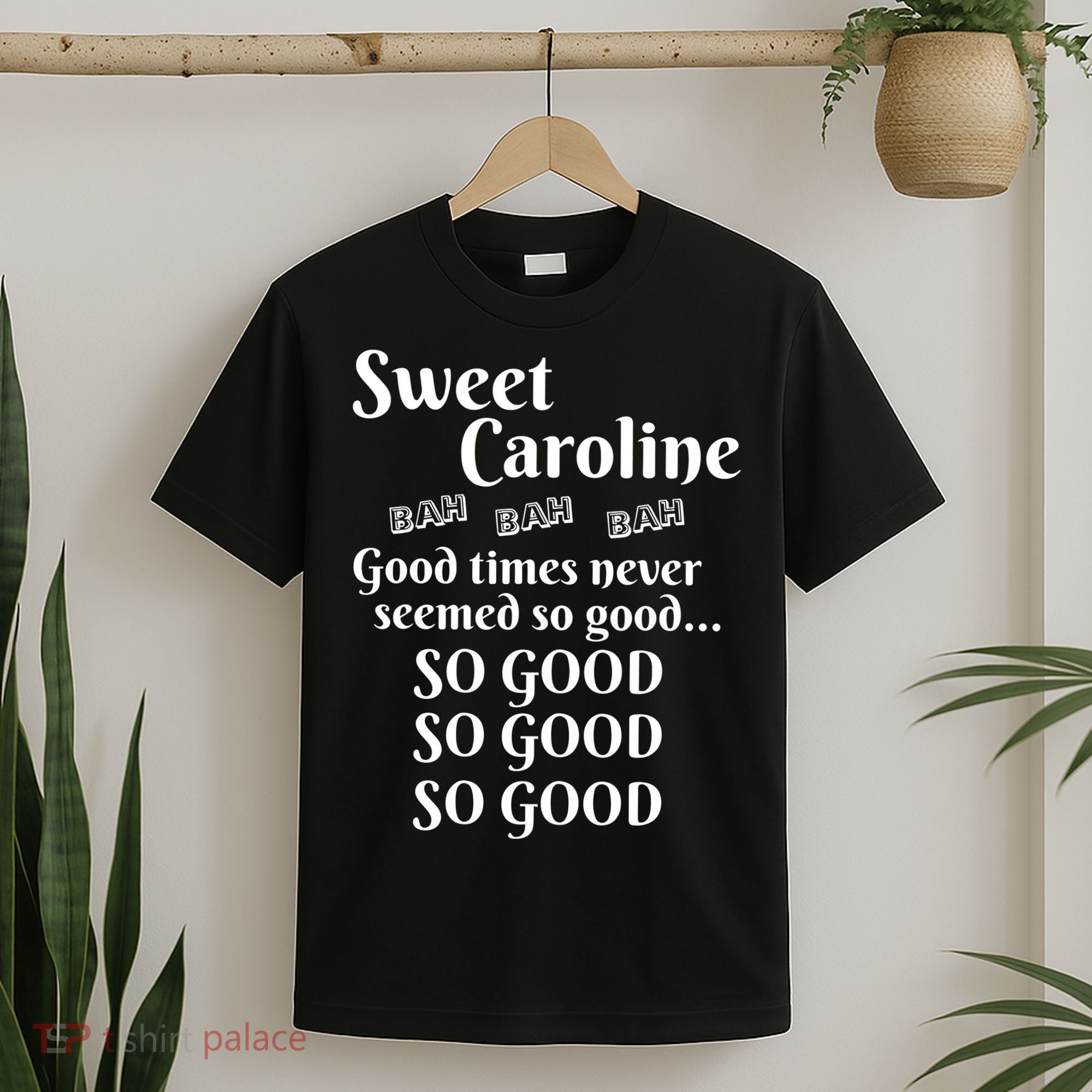 Sweet Caroline Good Times So Good So Good So Good T-Shirt