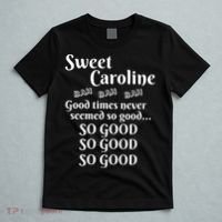 Sweet Caroline Good Times So Good So Good So Good T-Shirt thumb 5