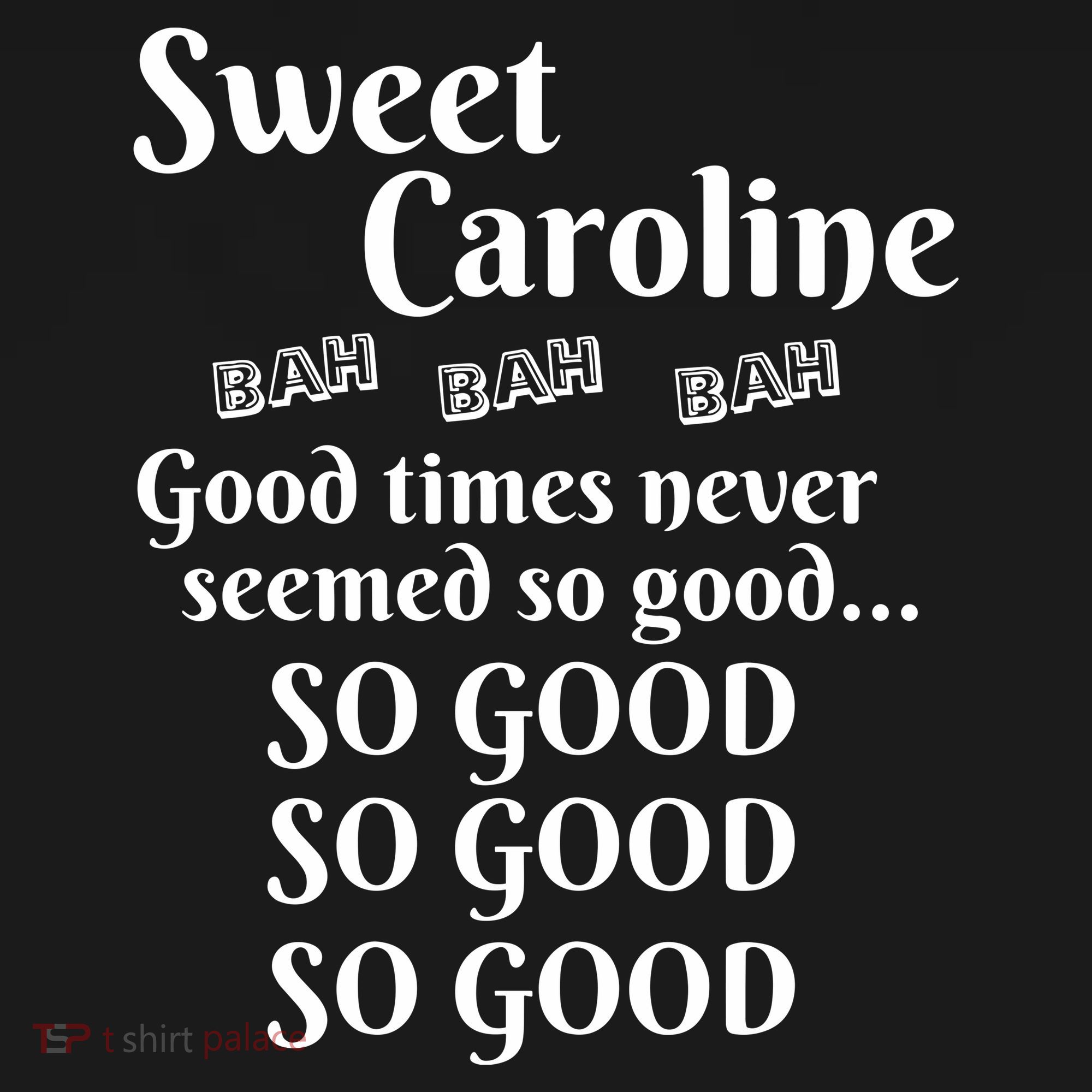 Sweet Caroline Good Times So Good So Good So Good Coaster