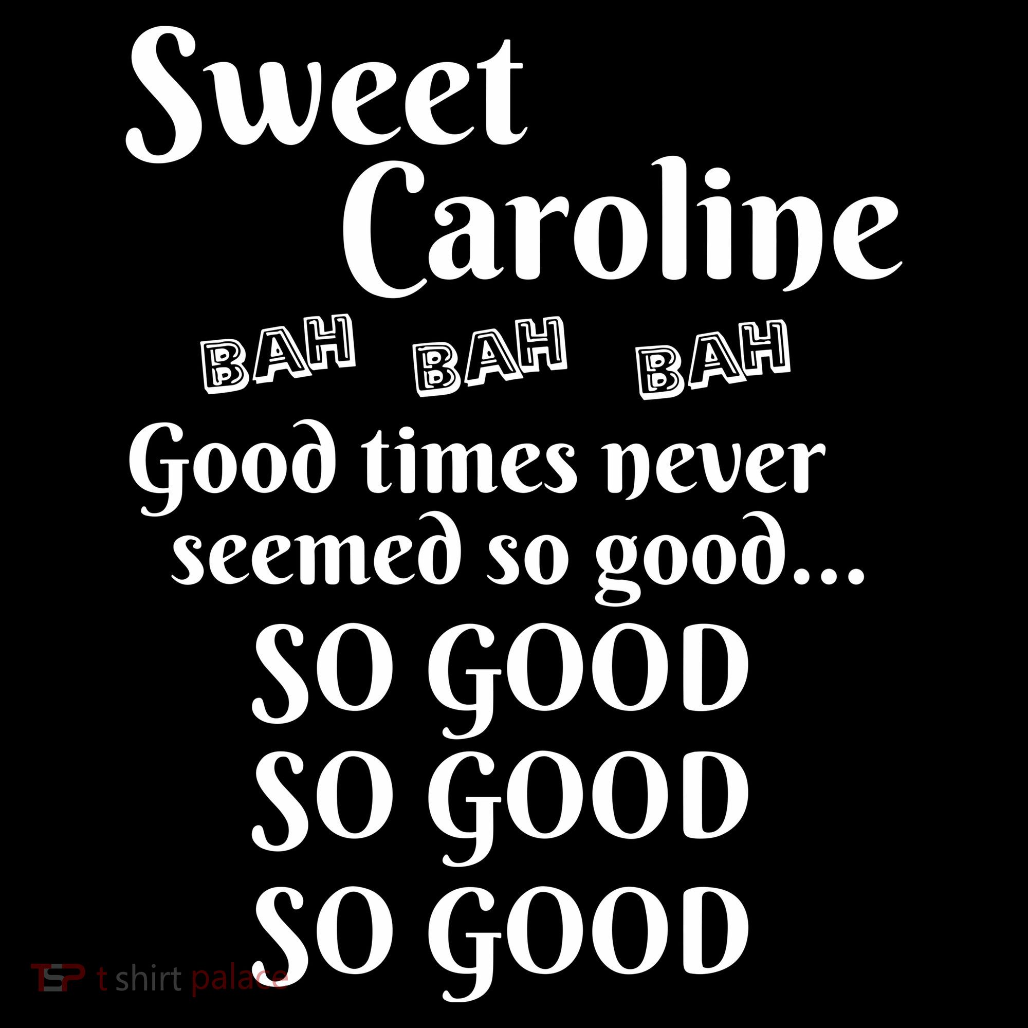 Sweet Caroline Good Times So Good So Good So Good Women's Hoodie
