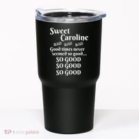 Sweet Caroline Good Times So Good So Good So Good Tumbler thumb 0