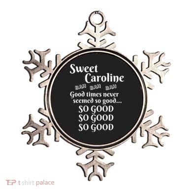 Sweet Caroline Good Times So Good So Good So Good Ornament