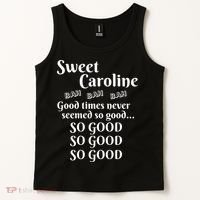 Sweet Caroline Good Times So Good So Good So Good Tank Top thumb 2