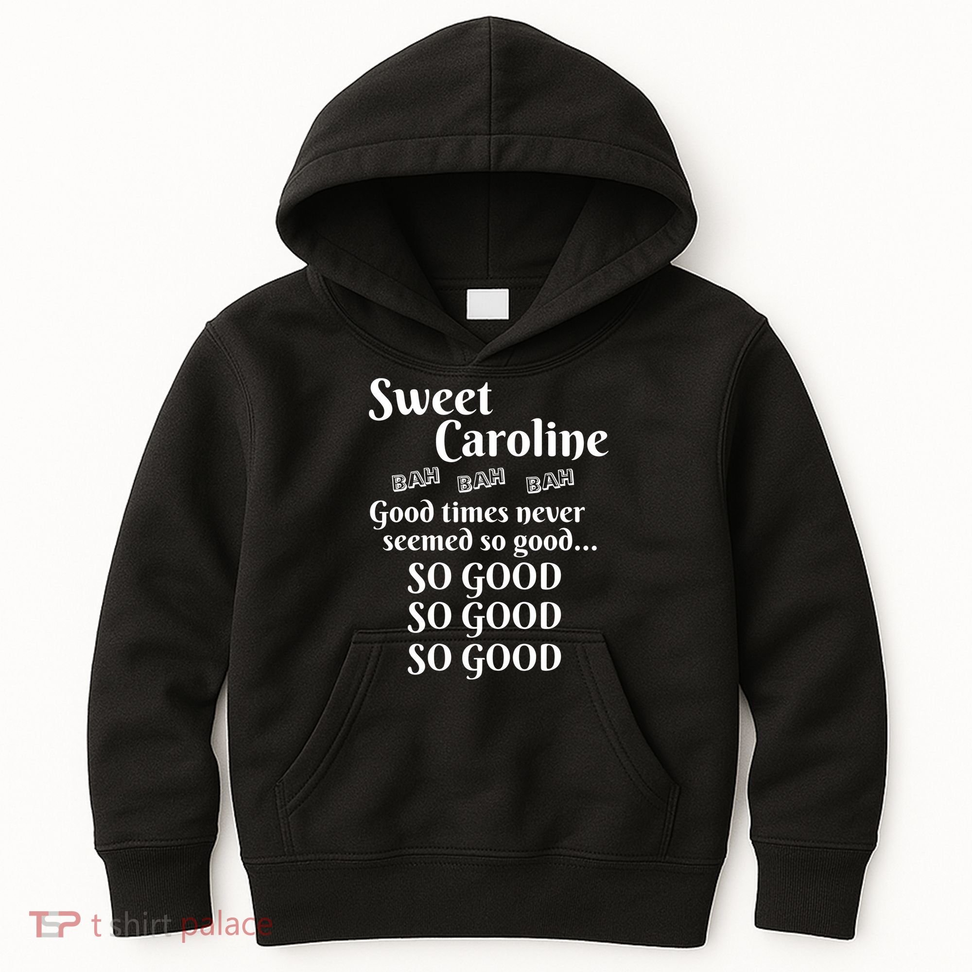 Sweet Caroline Good Times So Good So Good So Good Kids Hoodie