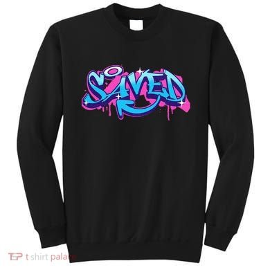 Saved Christian Graffiti Art Retro 80S 90s Sweatshirt