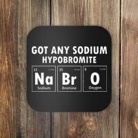 Science Chemistry Got Any Sodium Hypobromite NaBrO Coaster thumb 0