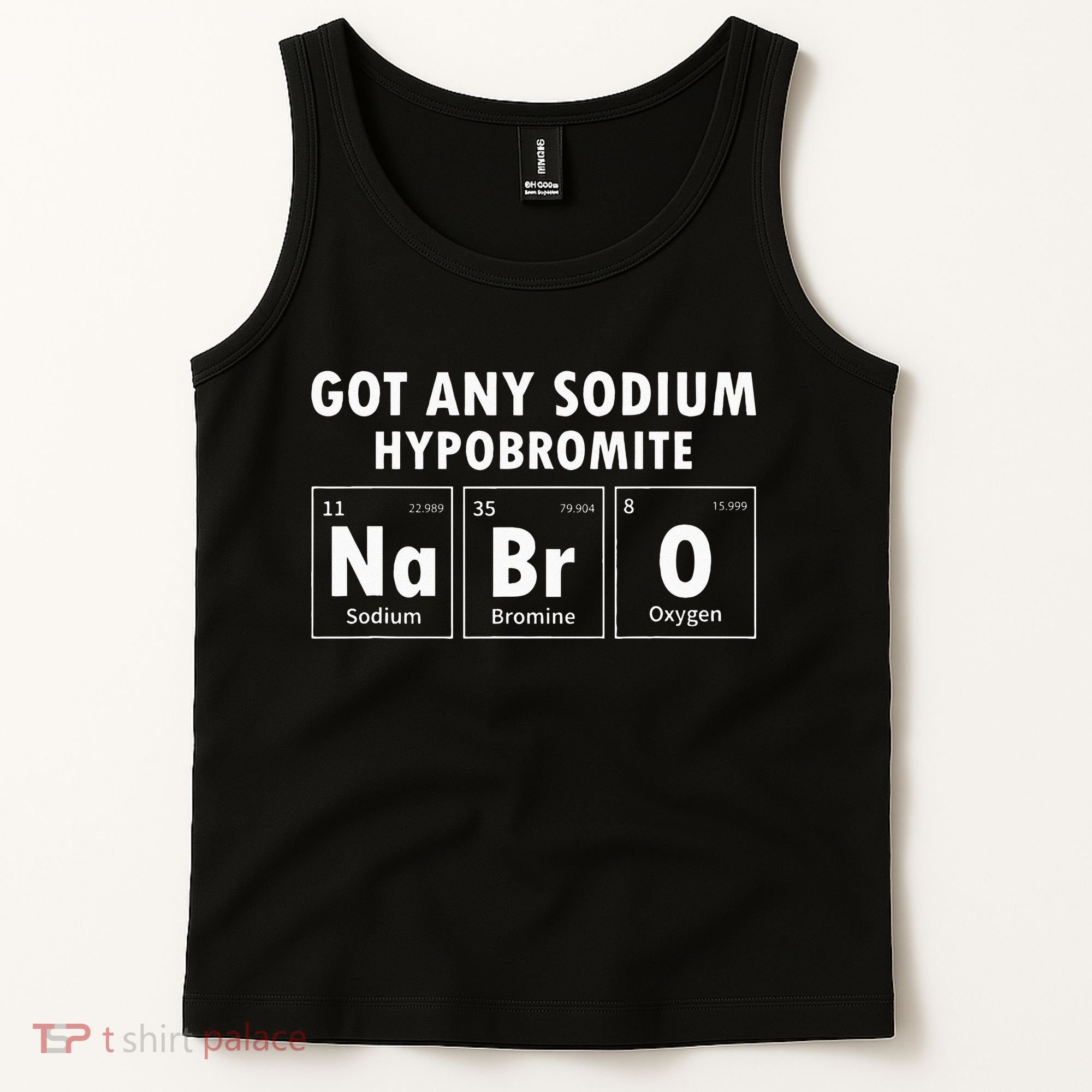 Science Chemistry Got Any Sodium Hypobromite NaBrO Tank Top