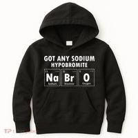 Science Chemistry Got Any Sodium Hypobromite NaBrO Kids Hoodie thumb 0
