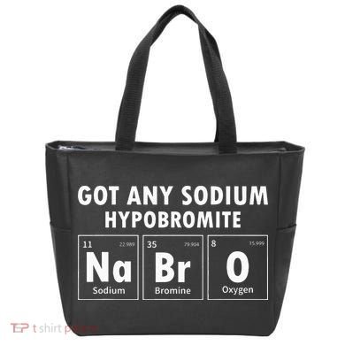 Science Chemistry Got Any Sodium Hypobromite NaBrO Tote Bag