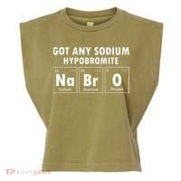 Science Chemistry Got Any Sodium Hypobromite NaBrO Garment-Dyed Women's Muscle Tee thumb 0