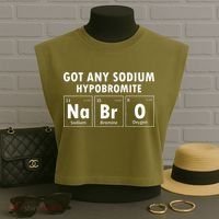 Science Chemistry Got Any Sodium Hypobromite NaBrO Garment-Dyed Women's Muscle Tee thumb 3