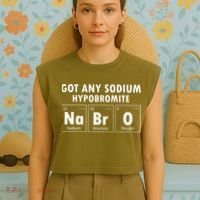 Science Chemistry Got Any Sodium Hypobromite NaBrO Garment-Dyed Women's Muscle Tee thumb 4
