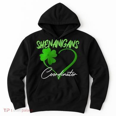 Shenanigans Coordinator Green Heart Shamrock St Patricks Day Hoodie