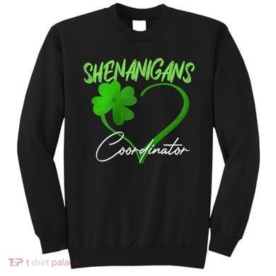 Shenanigans Coordinator Green Heart Shamrock St Patricks Day Sweatshirt