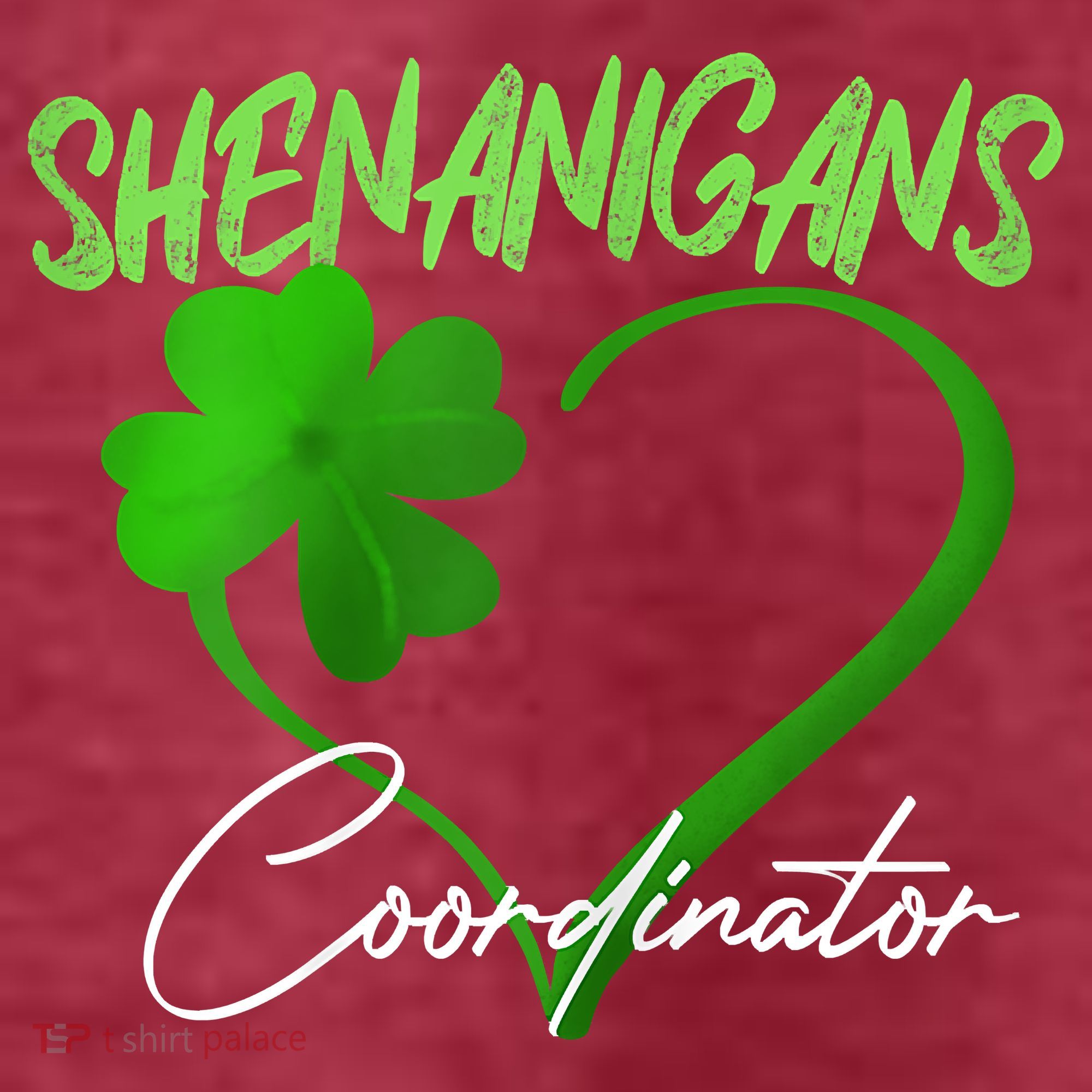 Shenanigans Coordinator Green Heart Shamrock St Patricks Day Women's T-Shirt