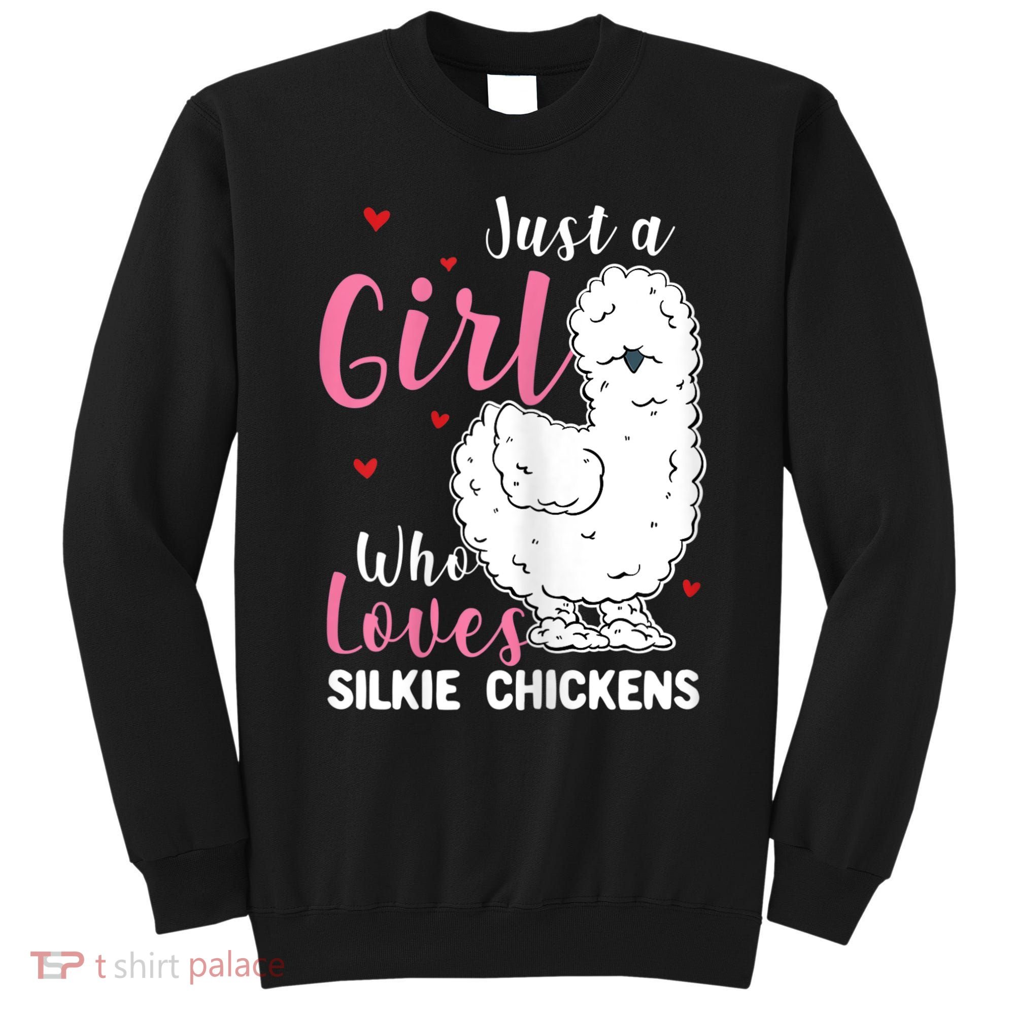 Silkie Chicken Girl Who Loves Silkie Chickens Sweatshirt