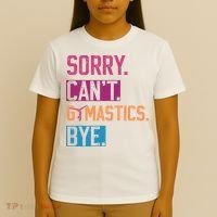 Sorry CanT Gymnastics Bye Funny Gymnastics Player Vintage T-Shirt thumb 4