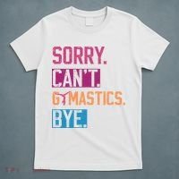 Sorry CanT Gymnastics Bye Funny Gymnastics Player Vintage T-Shirt thumb 5