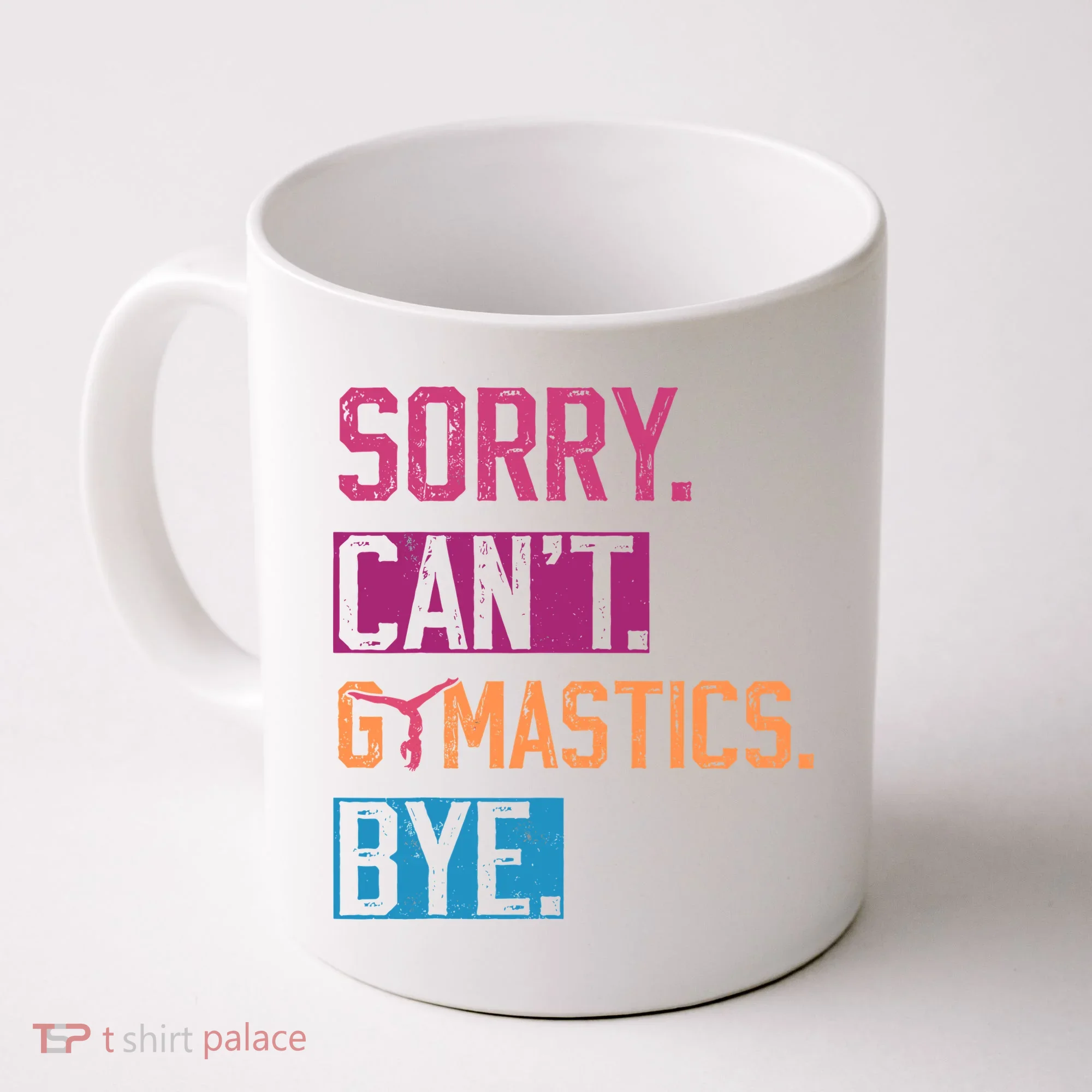 Sorry CanT Gymnastics Bye Funny Gymnastics Player Vintage Coffee Mug