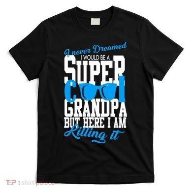 Super Cool Grandpa T-Shirt