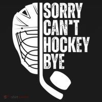 Sorry Cant Hockey Bye Hockey Player Funny Hockey Lovers Great Gift Women's Hoodie thumb 2
