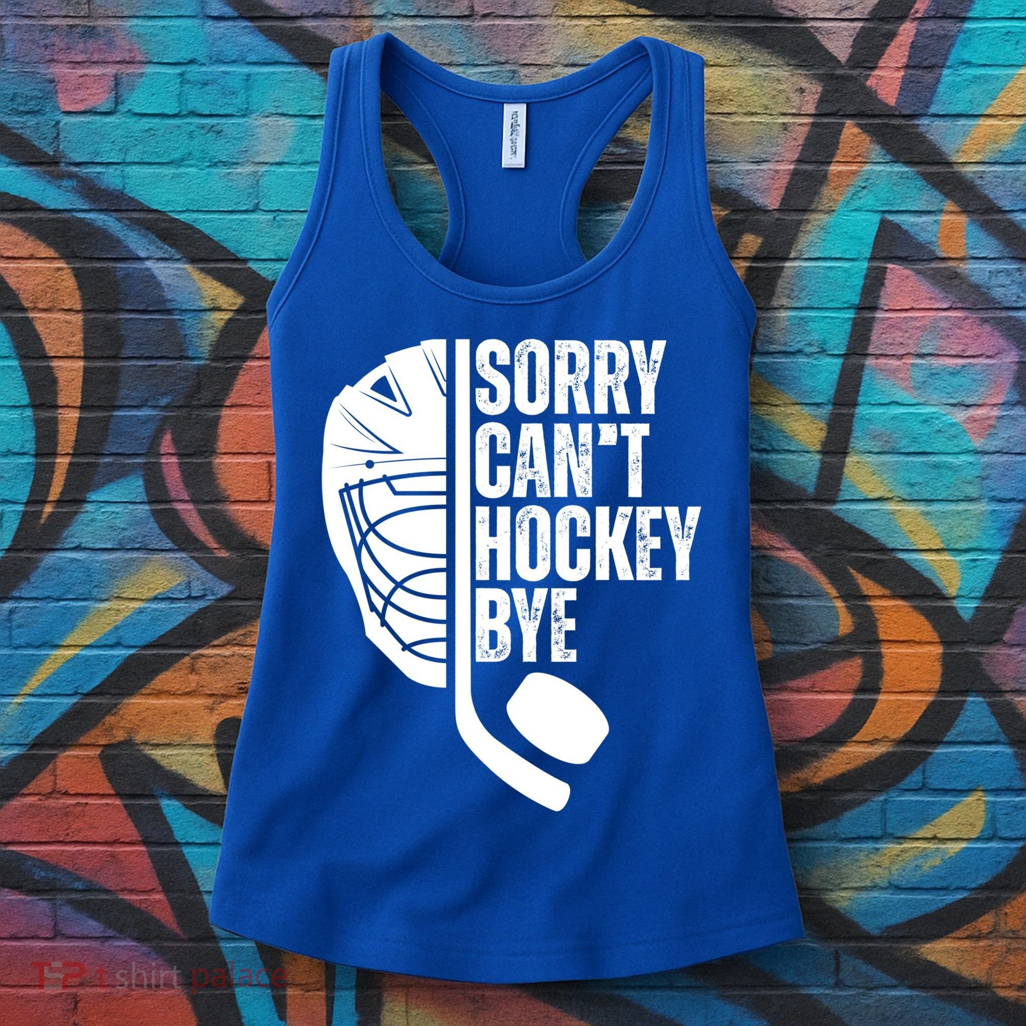Sorry Cant Hockey Bye Hockey Player Funny Hockey Lovers Great Gift Women's Tank Top