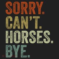 Sorry Cant Horses Bye Funny Horse Tumbler thumb 3