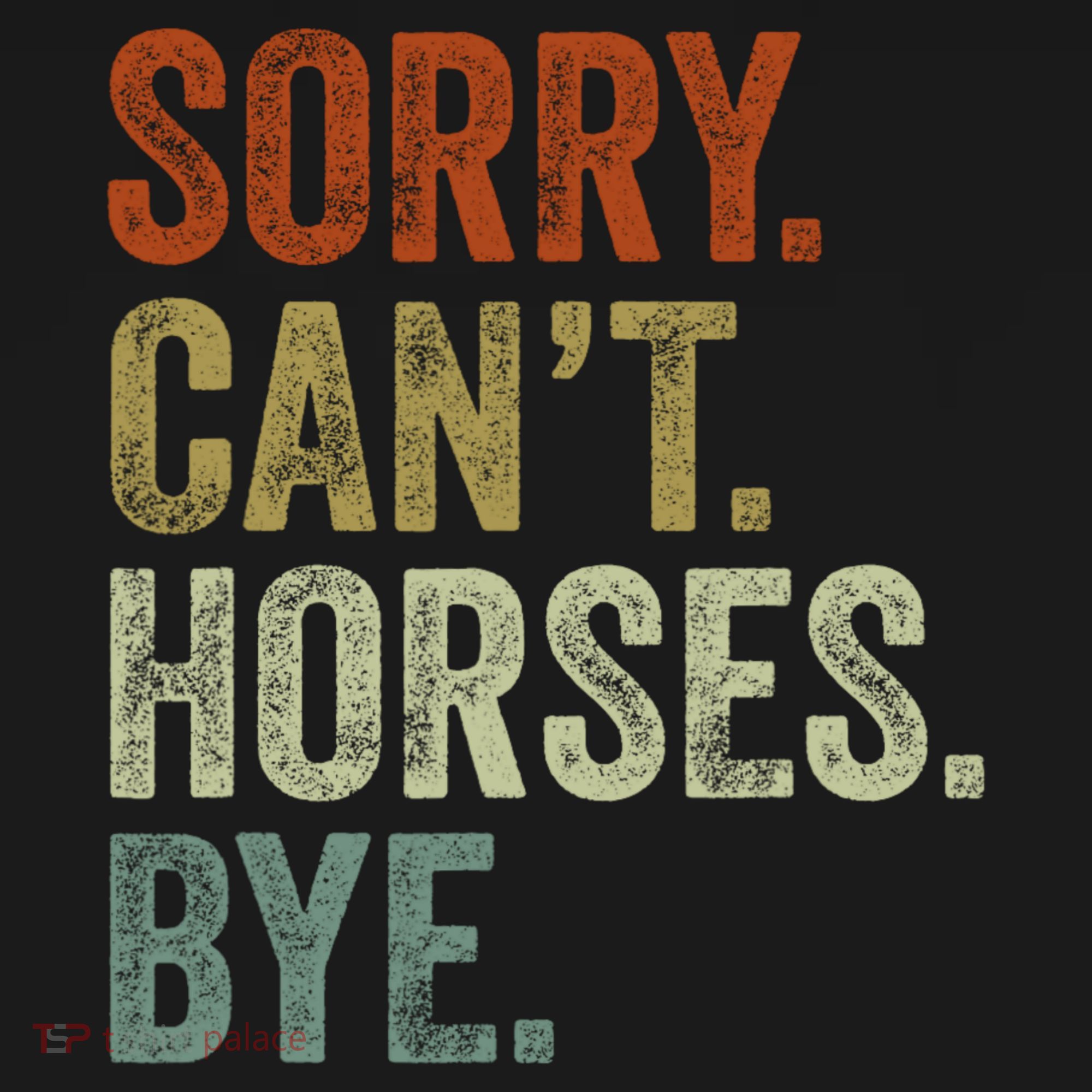 Sorry Cant Horses Bye Funny Horse Ornament