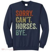 Sorry Cant Horses Bye Funny Horse Sweatshirt thumb 0