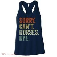 Sorry Cant Horses Bye Funny Horse Women's Tank Top thumb 0