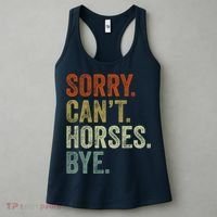 Sorry Cant Horses Bye Funny Horse Women's Tank Top thumb 3