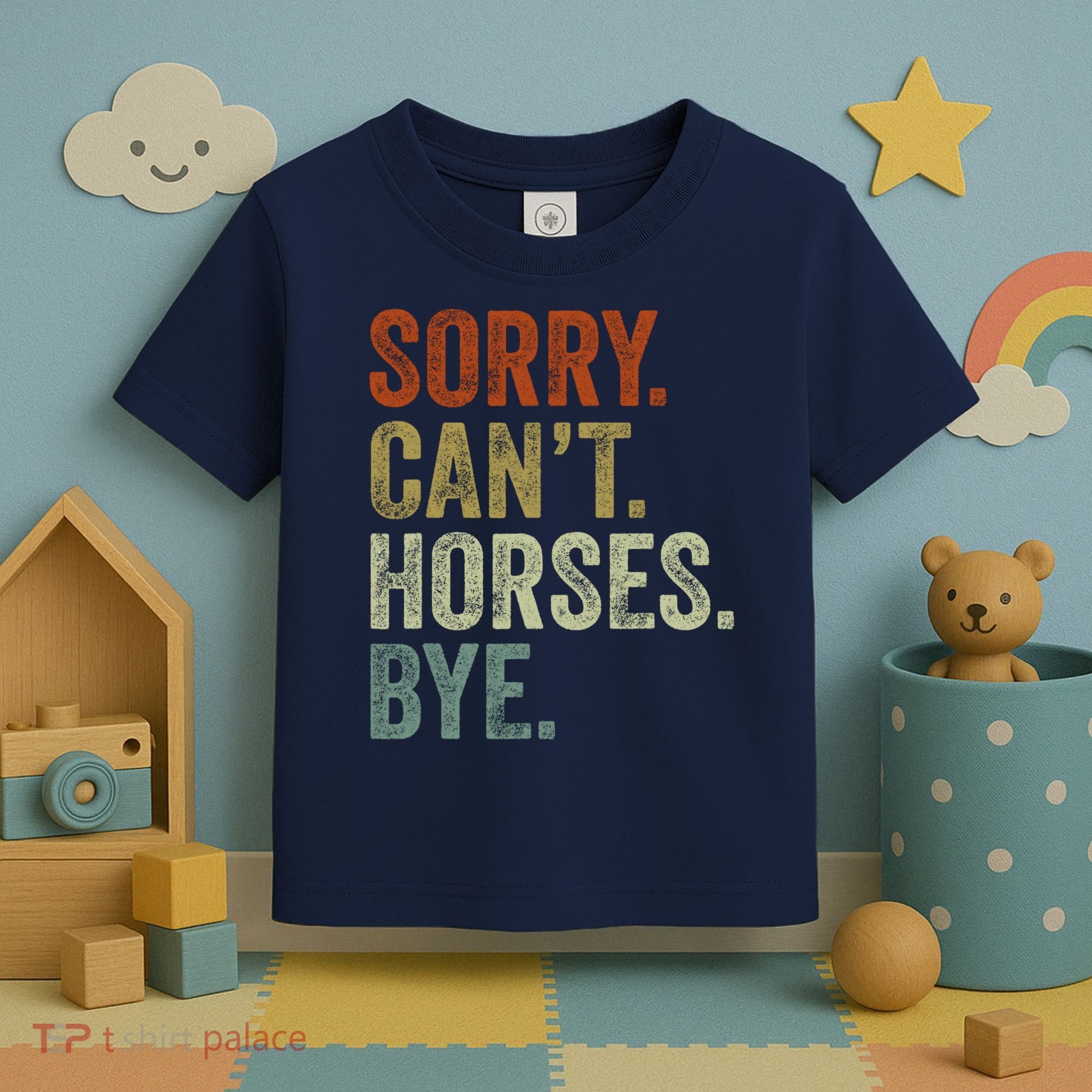 Sorry Cant Horses Bye Funny Horse Toddler T-Shirt