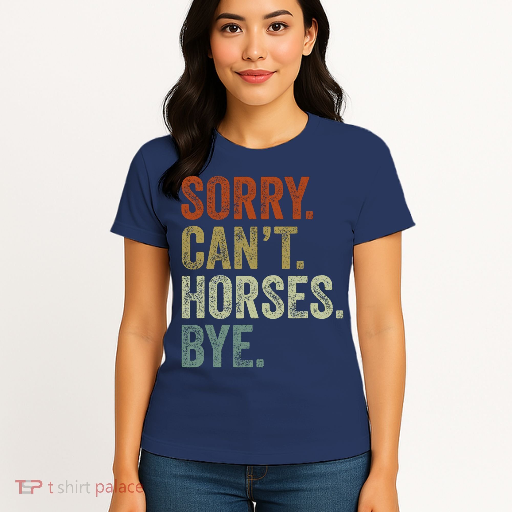 Sorry Cant Horses Bye Funny Horse Women's T-Shirt