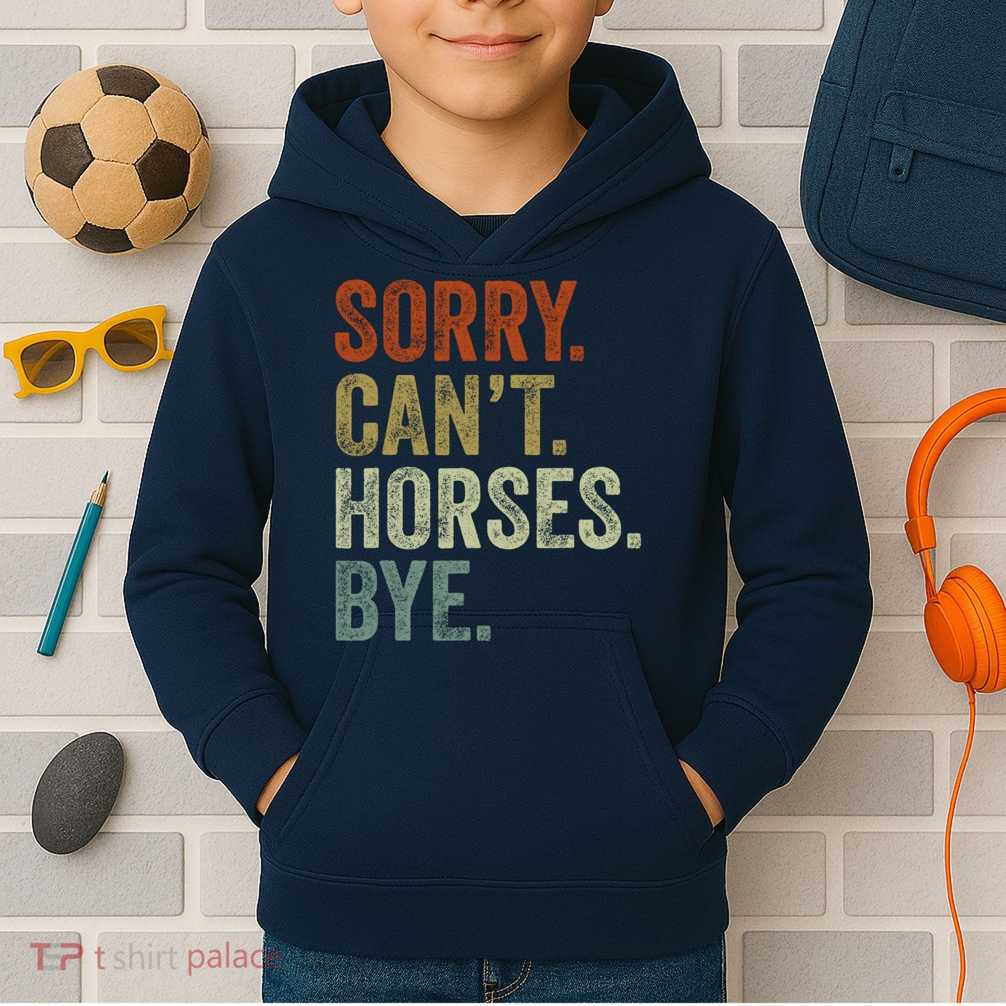 Sorry Cant Horses Bye Funny Horse Kids Hoodie