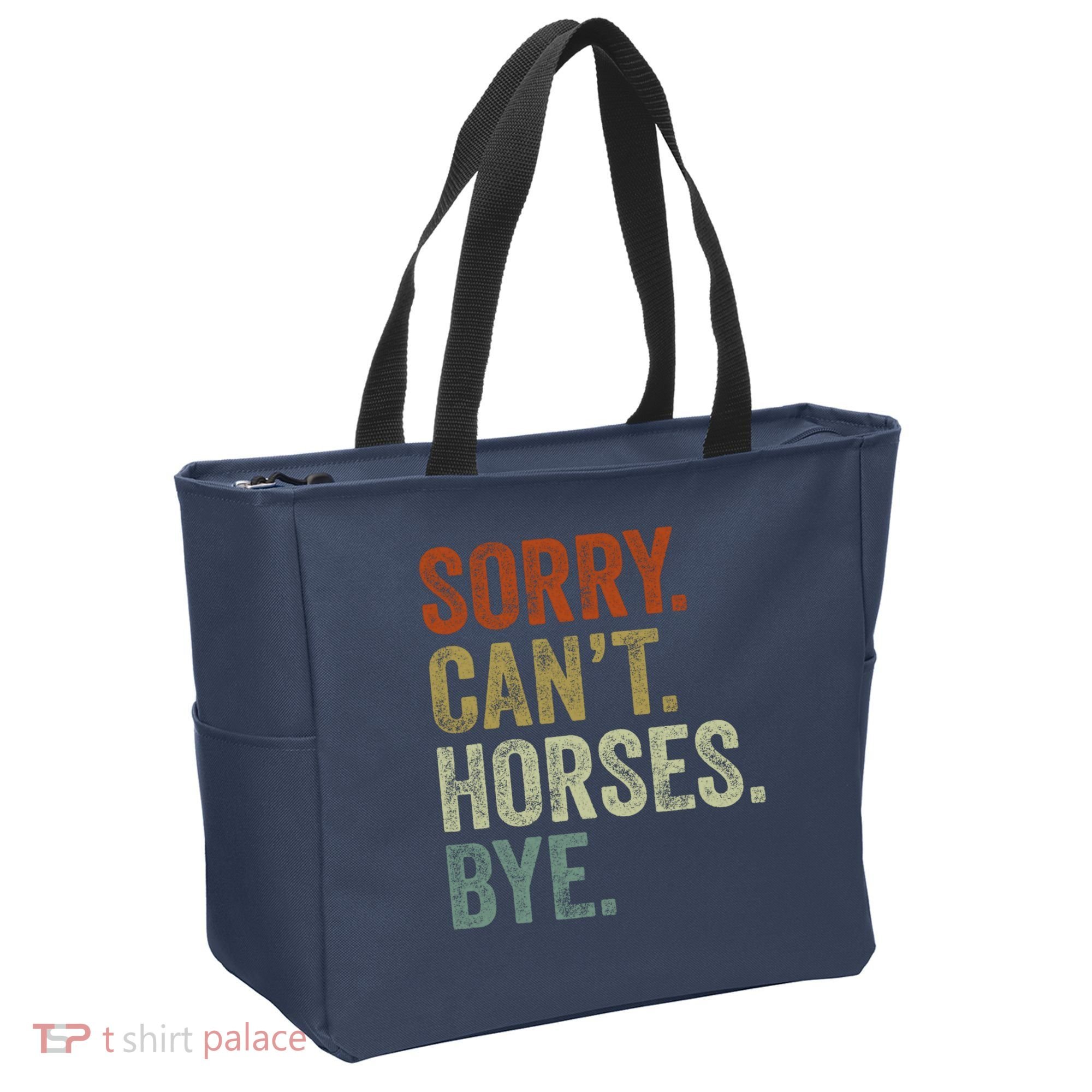 Sorry Cant Horses Bye Funny Horse Tote Bag