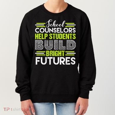 School Counselors Help Students Build Bright Futures Women's Sweatshirt
