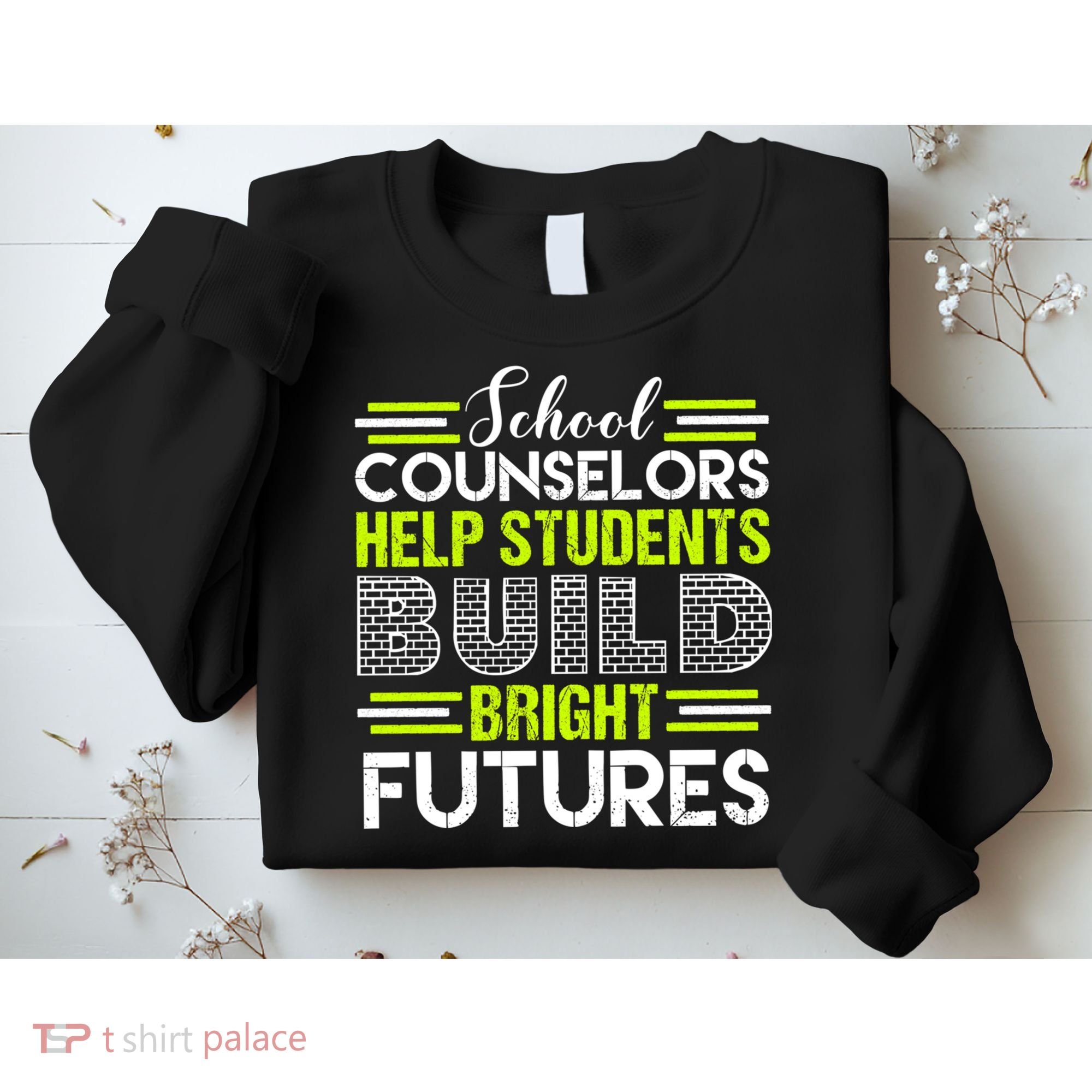 School Counselors Help Students Build Bright Futures Sweatshirt