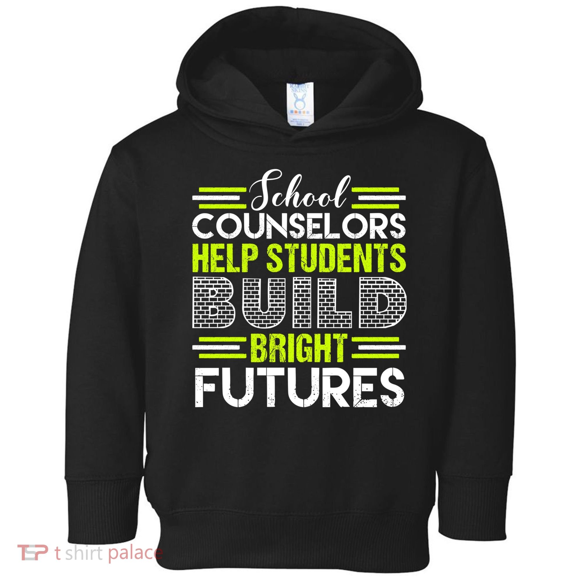 School Counselors Help Students Build Bright Futures Toddler Hoodie