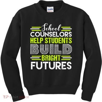 School Counselors Help Students Build Bright Futures Kids Sweatshirt