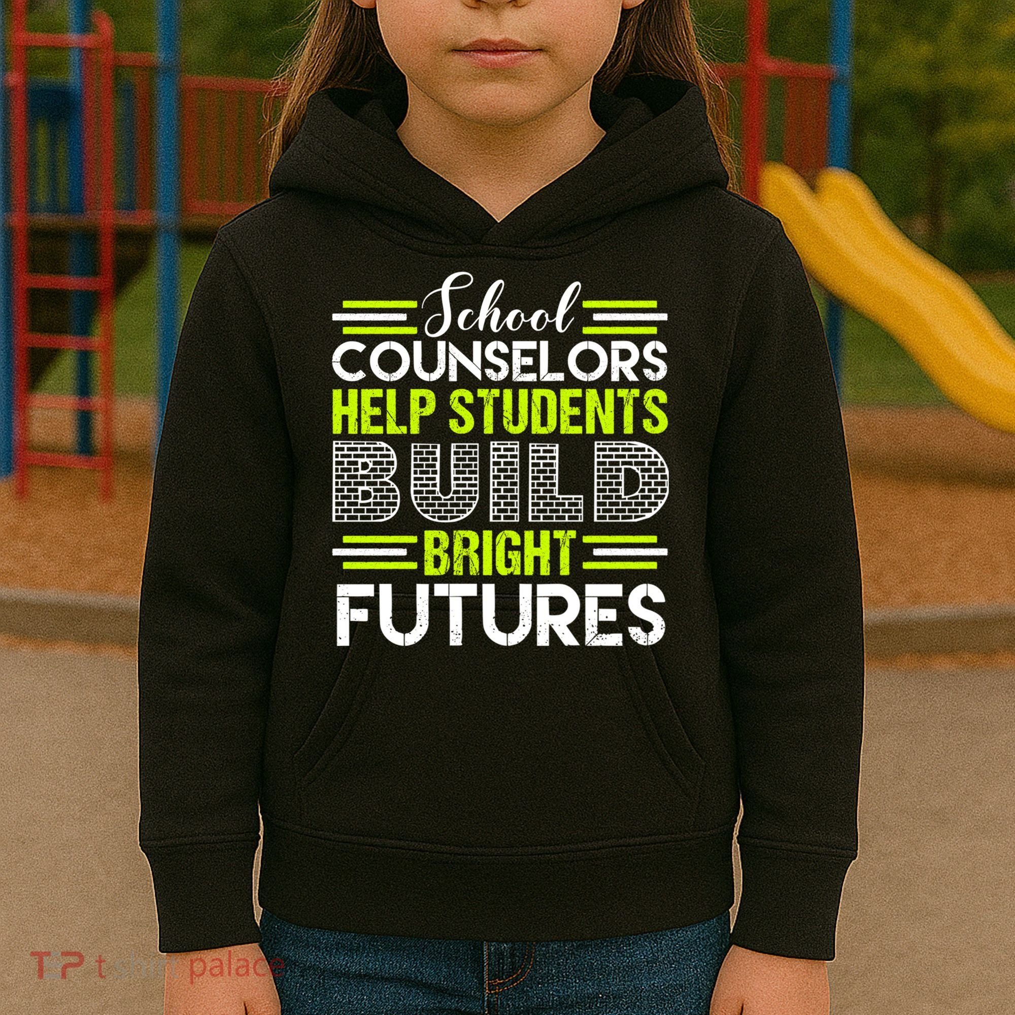 School Counselors Help Students Build Bright Futures Kids Hoodie