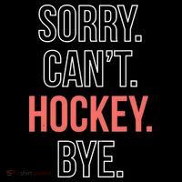 Sorry. Cant. Hockey. Bye. Ornament thumb 1