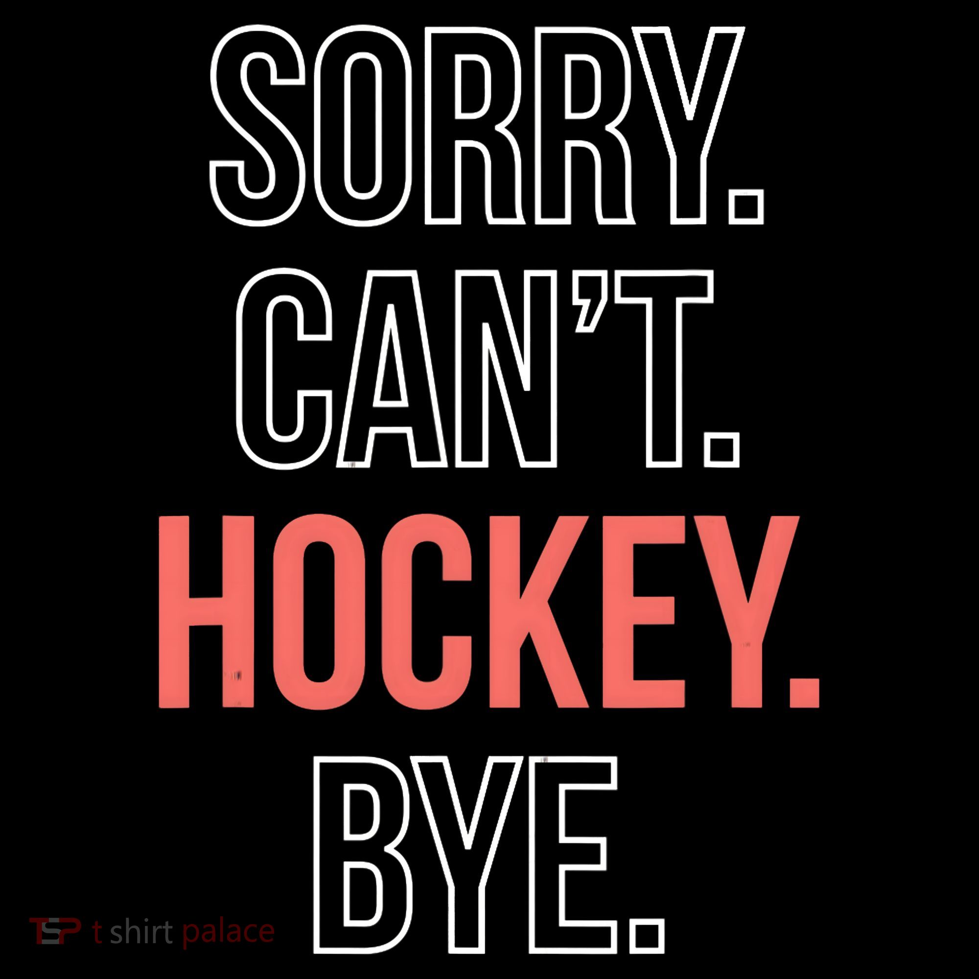 Sorry. Cant. Hockey. Bye. Ornament