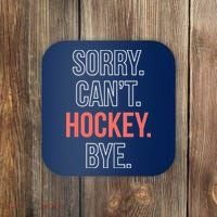 Sorry. Cant. Hockey. Bye. Coaster thumb 0