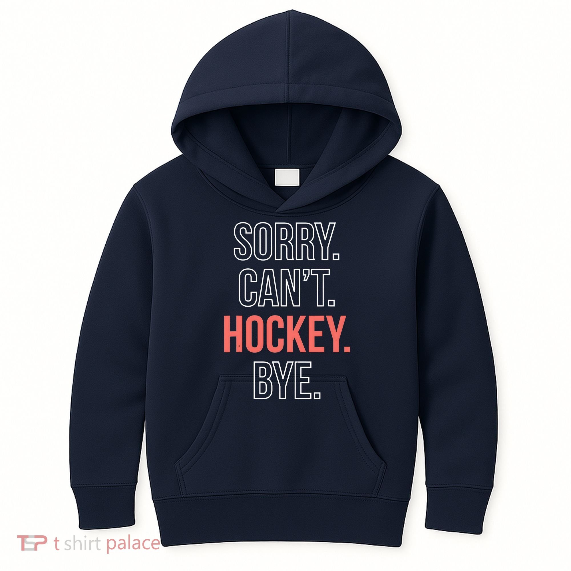 Sorry. Cant. Hockey. Bye. Kids Hoodie