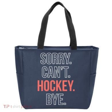 Sorry. Cant. Hockey. Bye. Tote Bag